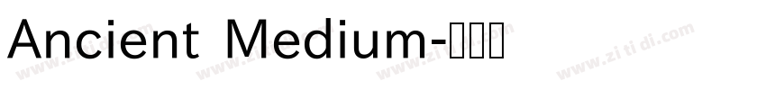 Ancient Medium字体转换